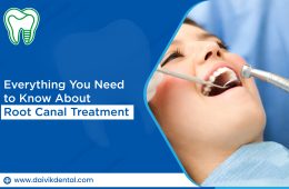 Everything You Need to Know About Root Canal Treatment