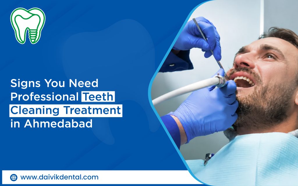 teeth cleaning treatment in Ahmedabad